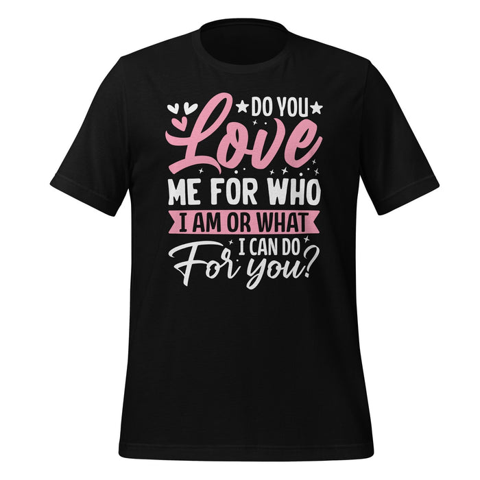Do You Love Me T-Shirt Design - BR Fashions LLC