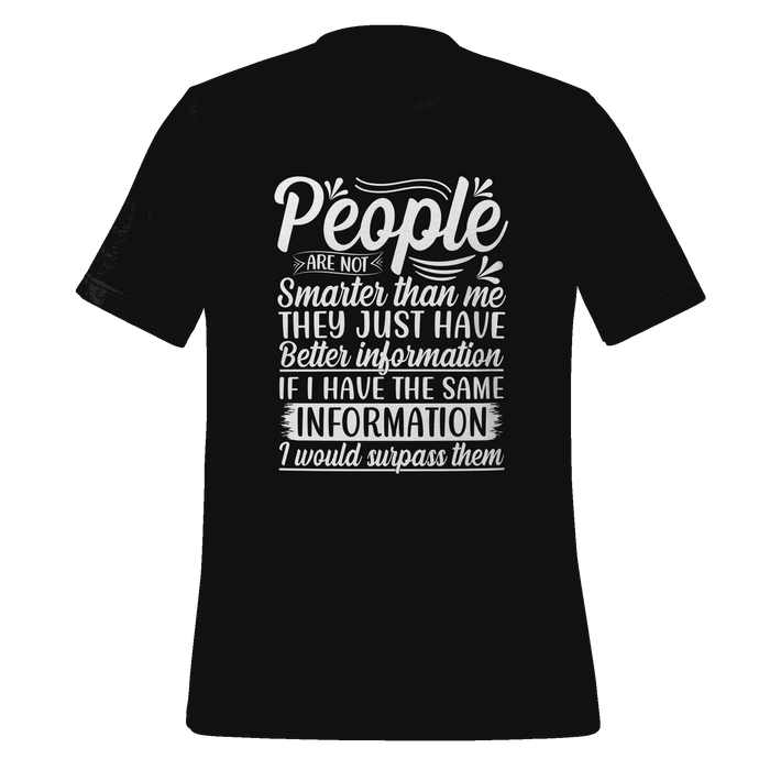 People Are Not Smarter Then Me T-shirt