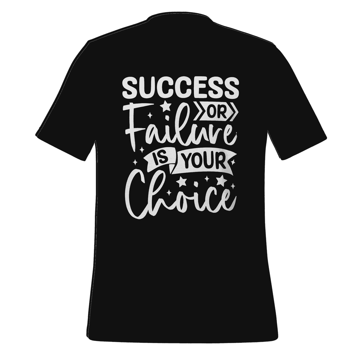Success or Failure is Your Choice T-shirt  Motivational Tee by B&R Fashion LLC