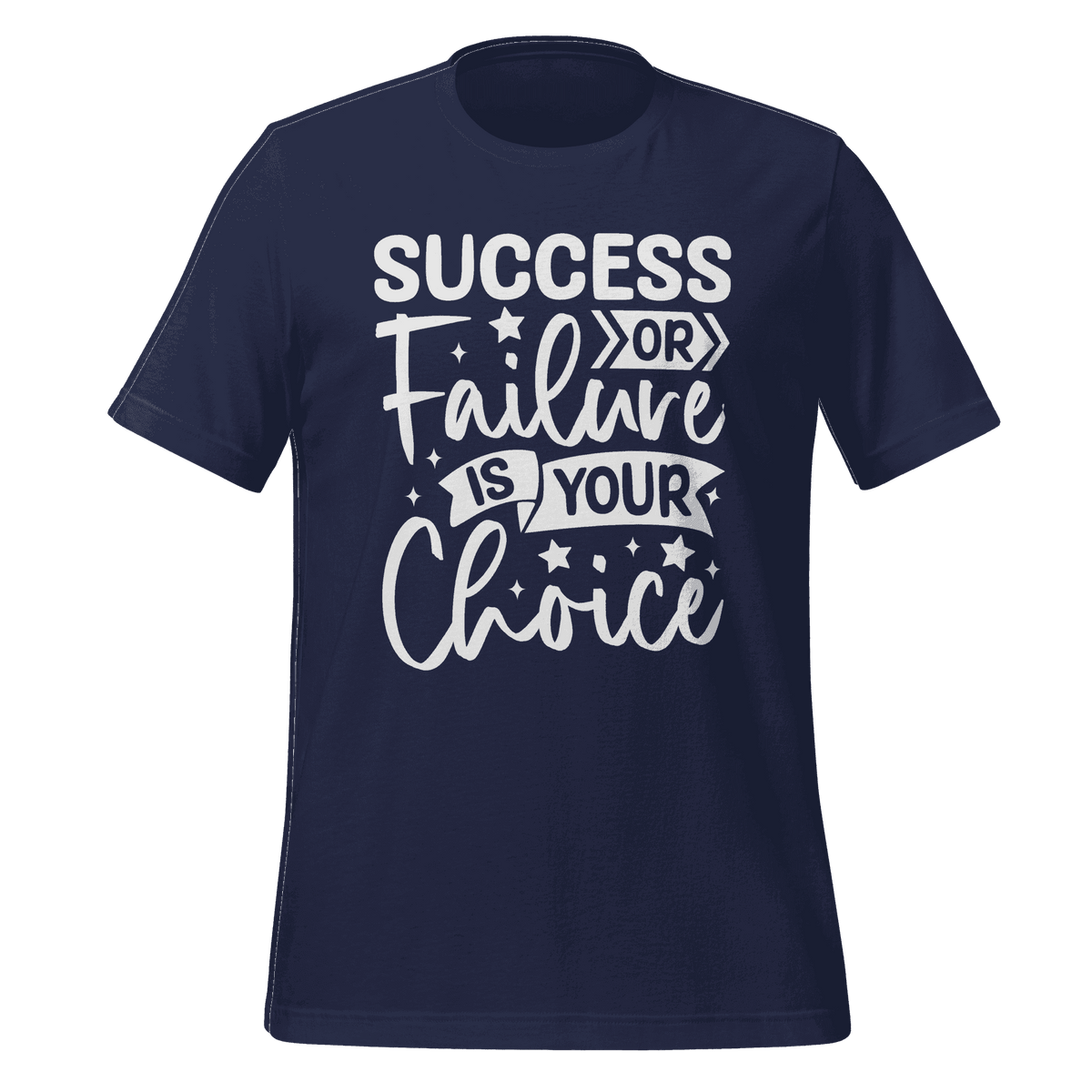 Success or Failure is Your Choice T-shirt  Motivational Tee by B&R Fashion LLC