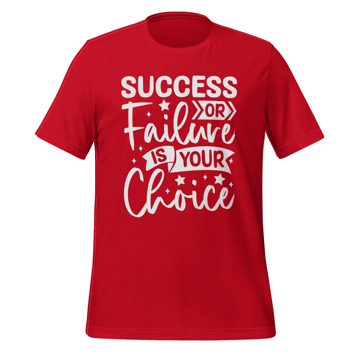Success or Failure is Your Choice T-shirt  Motivational Tee by B&R Fashion LLC