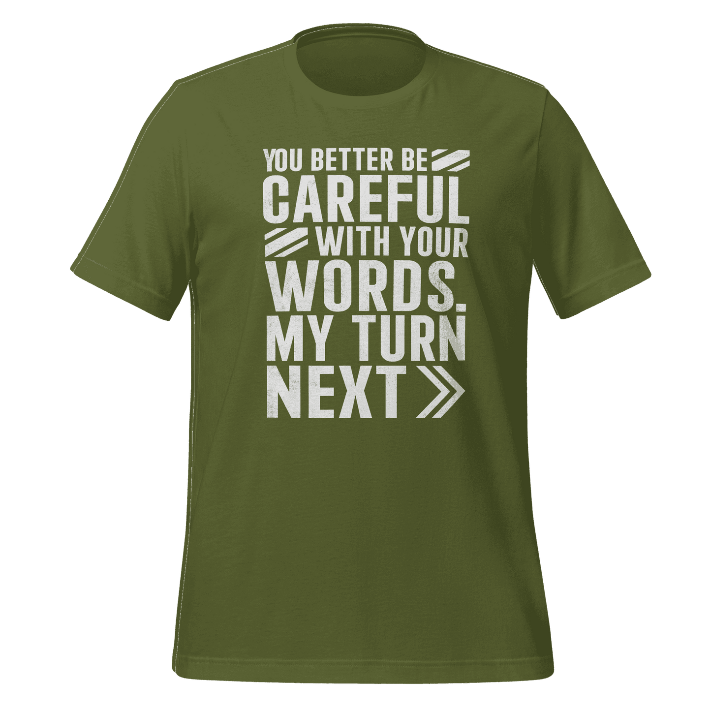 You Better Be Careful T-Shirt – Bold Graphic Tee by B&R Fashion LLC