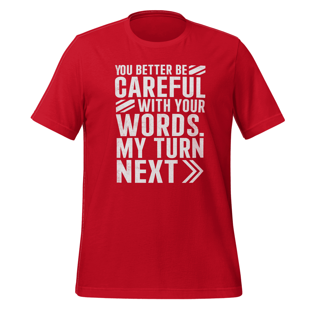 You Better Be Careful T-Shirt – Bold Graphic Tee by B&R Fashion LLC