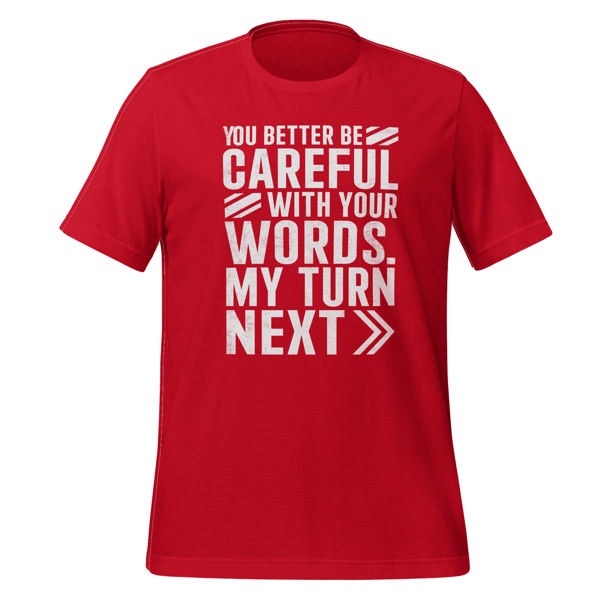 You Better Be Careful T-Shirt – Bold Graphic Tee by B&R Fashion LLC