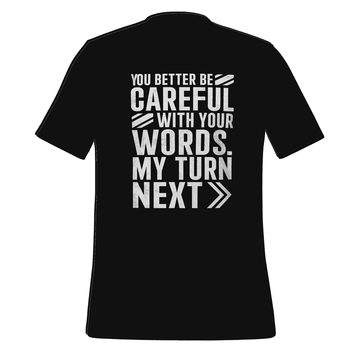You Better Be Careful T-Shirt – Bold Graphic Tee by B&R Fashion LLC