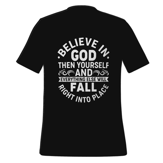 Believe in God T-Shirt – Faith Based Inspirational Tee for Everyday Wear