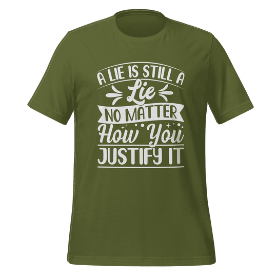 A Lie Is Still a Lie T-Shirt – Bold Truth Statement Tee for Everyday Wear
