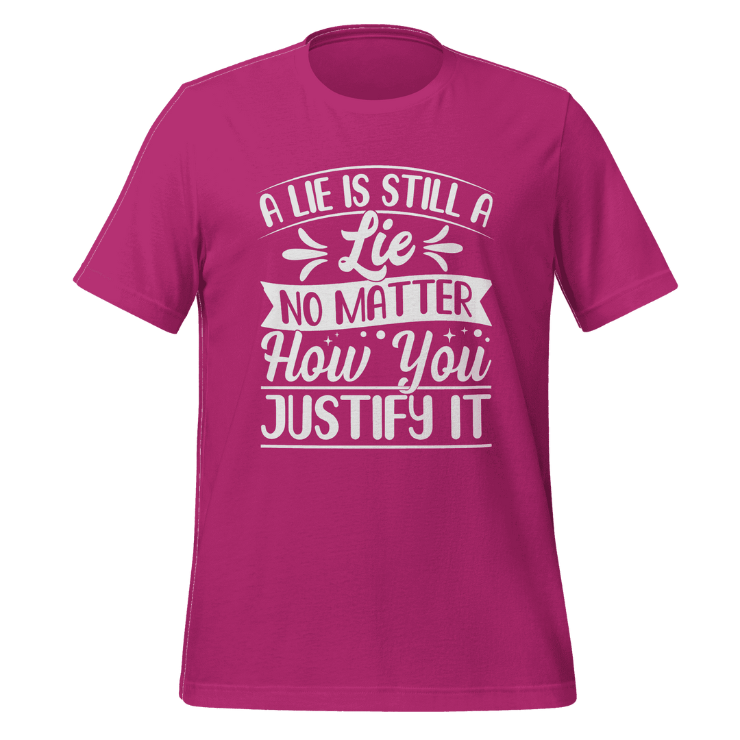 A Lie Is Still a Lie T-Shirt – Bold Truth Statement Tee for Everyday Wear