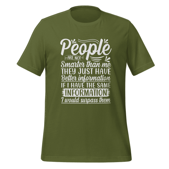 People Are Not Smarter Than Me T-Shirt  Intelligence Quote Tee