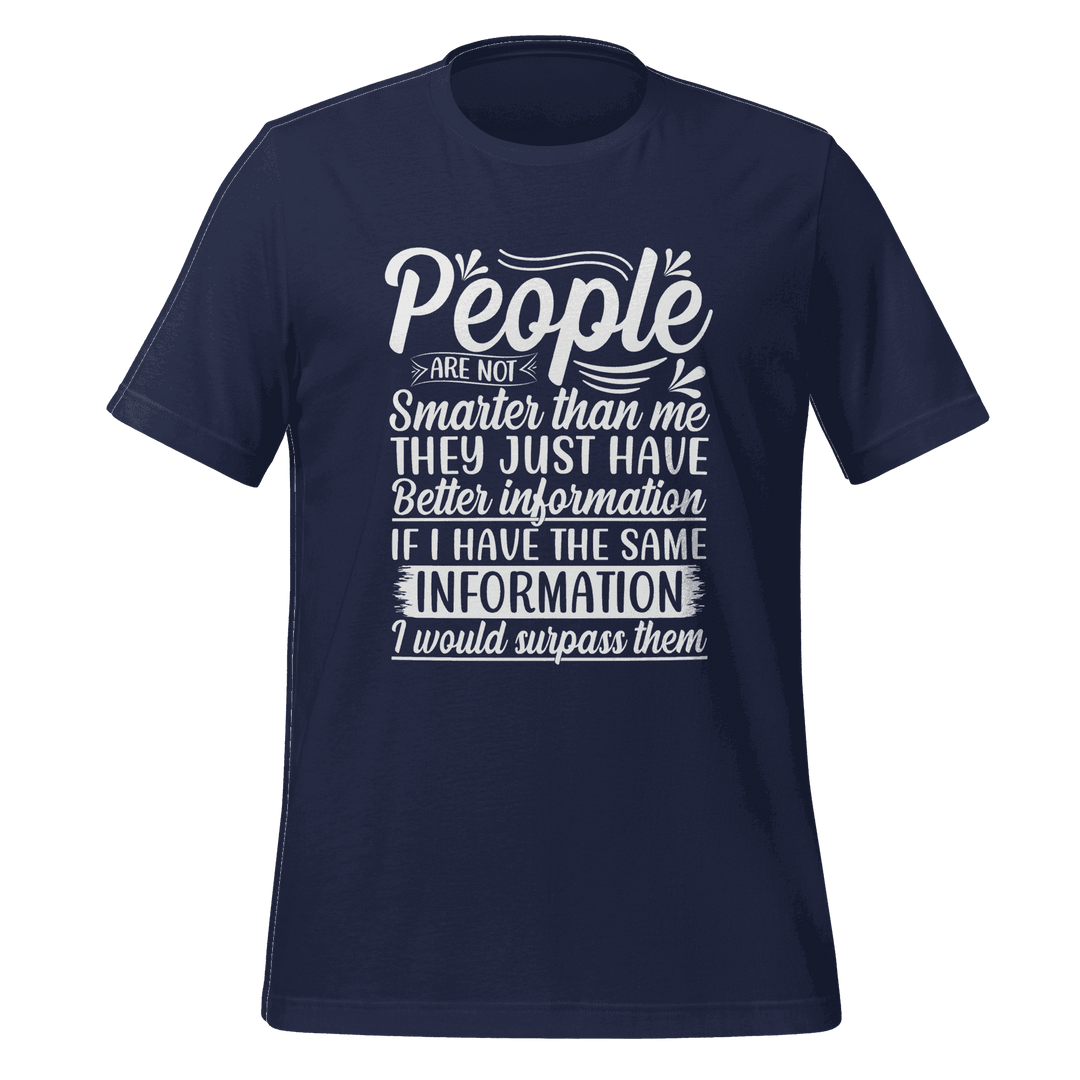 People Are Not Smarter Than Me T-Shirt  Intelligence Quote Tee