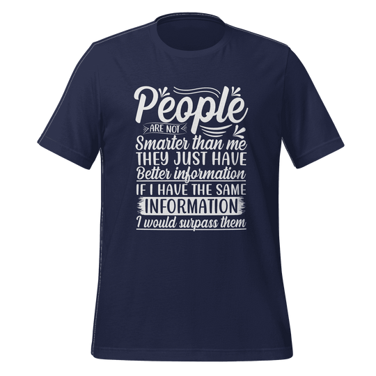 People Are Not Smarter Than Me T-Shirt  Intelligence Quote Tee
