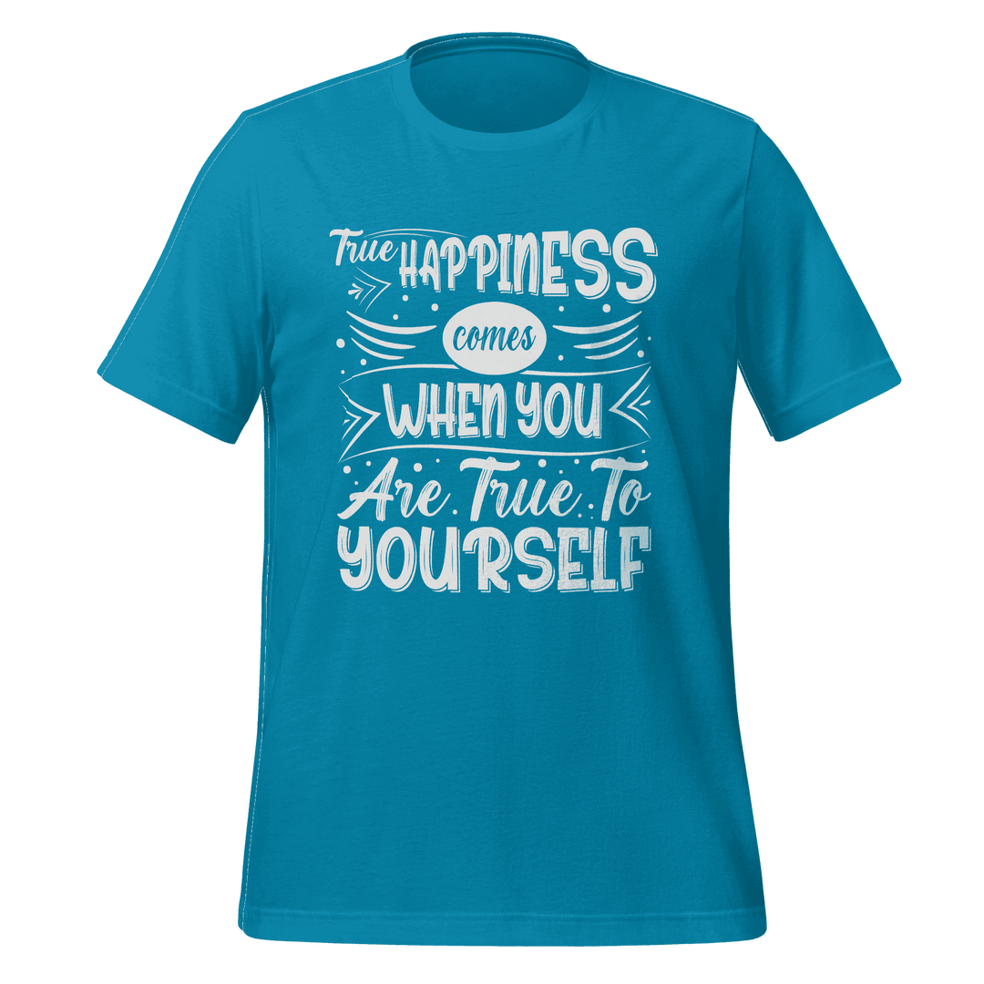 True Happiness T-Shirt  Inspirational Self-Love Tee for Daily Positivity
