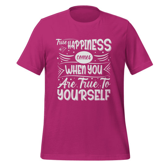 True Happiness T-Shirt  Inspirational Self-Love Tee for Daily Positivity