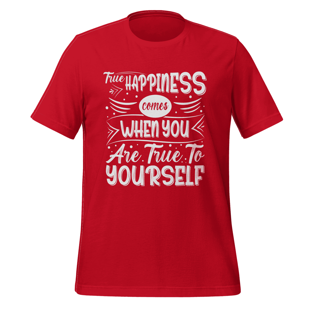 True Happiness T-Shirt  Inspirational Self-Love Tee for Daily Positivity