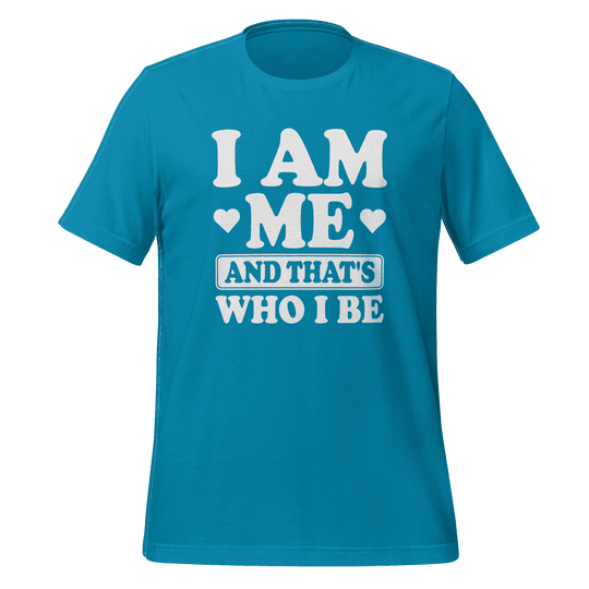 I Am Me T-Shirt – Empowering Graphic Tee for Confident Women