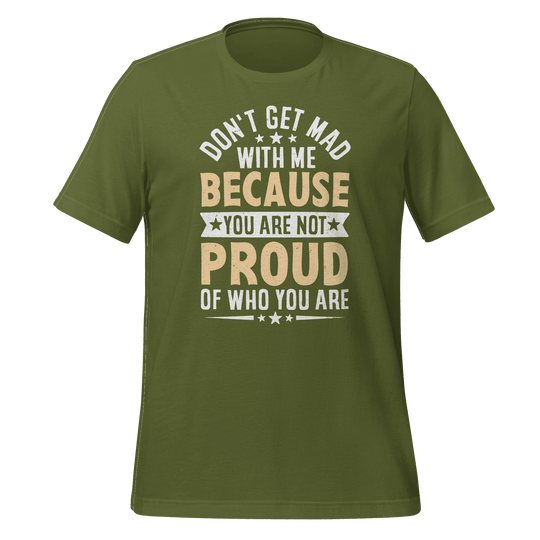 Don’t Get Mad T-Shirt Motivational Quote Tee for Confidence & Style