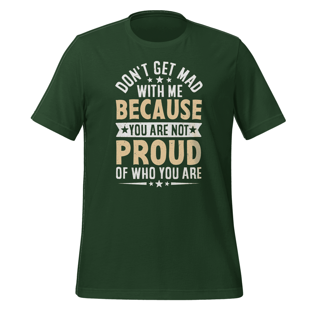 Don’t Get Mad T-Shirt Motivational Quote Tee for Confidence & Style