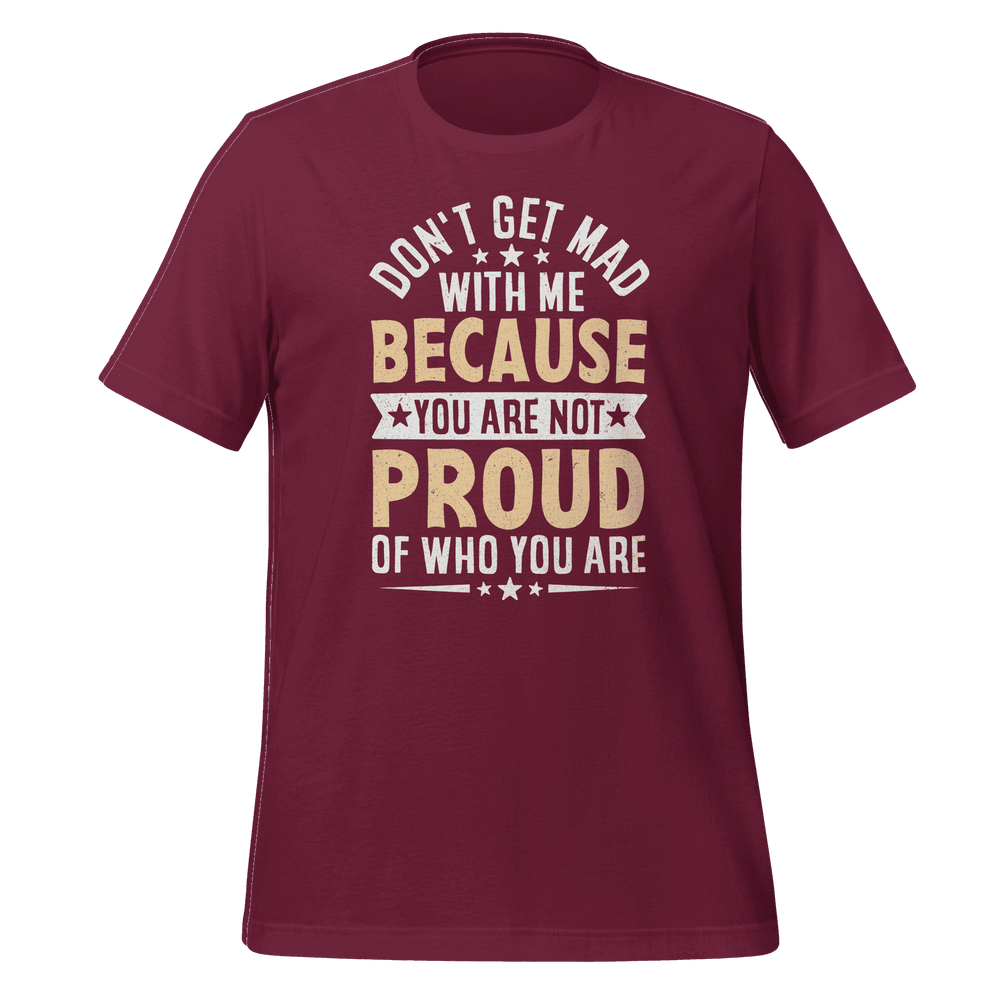 Don’t Get Mad T-Shirt Motivational Quote Tee for Confidence & Style