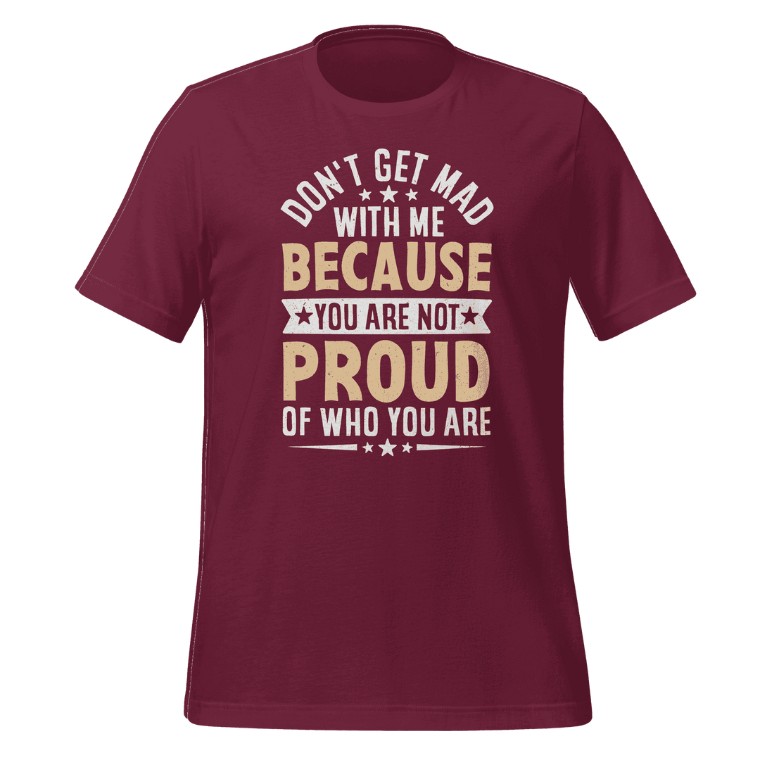 Don’t Get Mad T-Shirt Motivational Quote Tee for Confidence & Style
