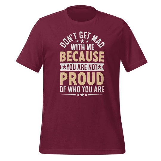Don’t Get Mad T-Shirt Motivational Quote Tee for Confidence & Style
