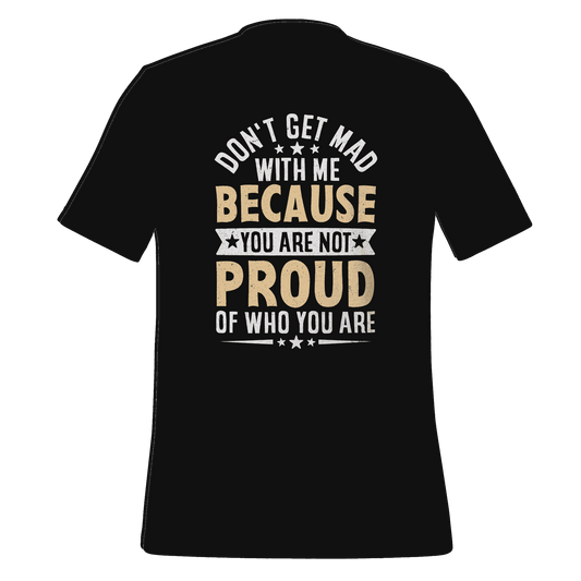 Don’t Get Mad T-Shirt Motivational Quote Tee for Confidence & Style