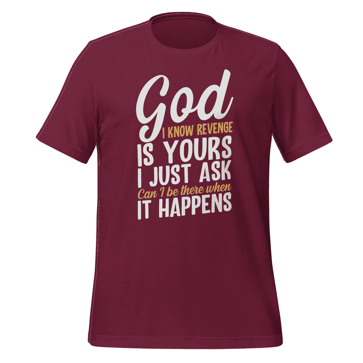 God I Know Revenge is Yours T-shirt Design