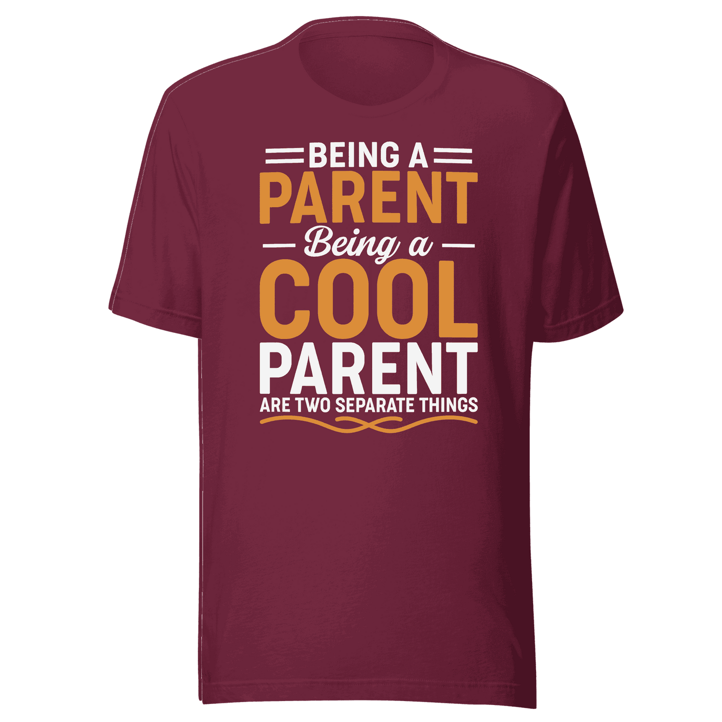 Being a Cool Parent T-Shirt