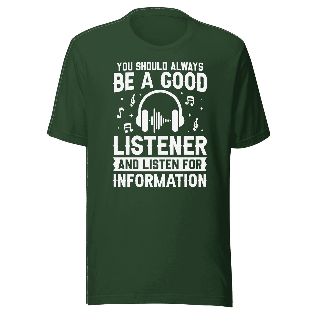 Be a Good Listener T-Shirt | B&R Fashion LLC