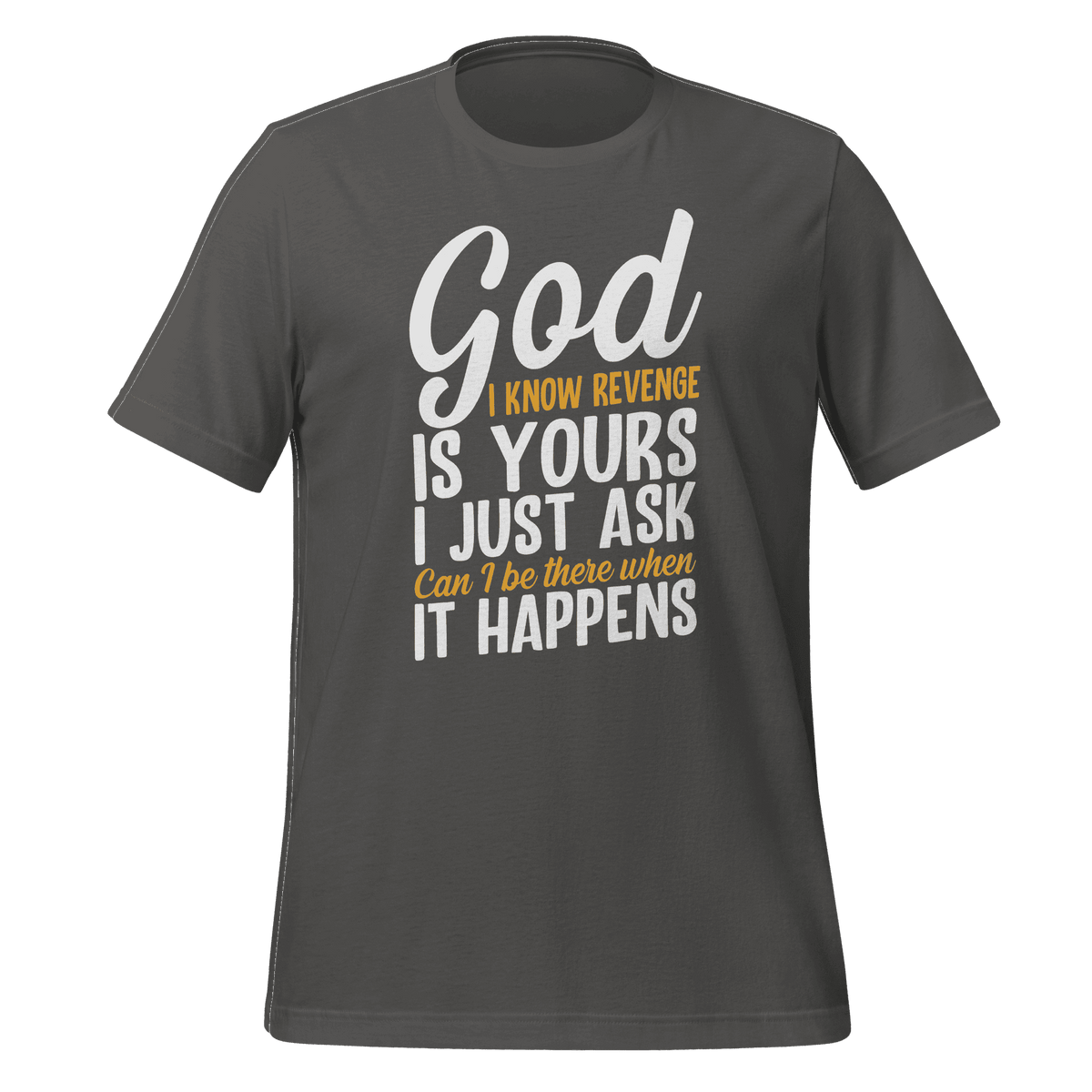 God I Know Revenge is Yours T-shirt Design