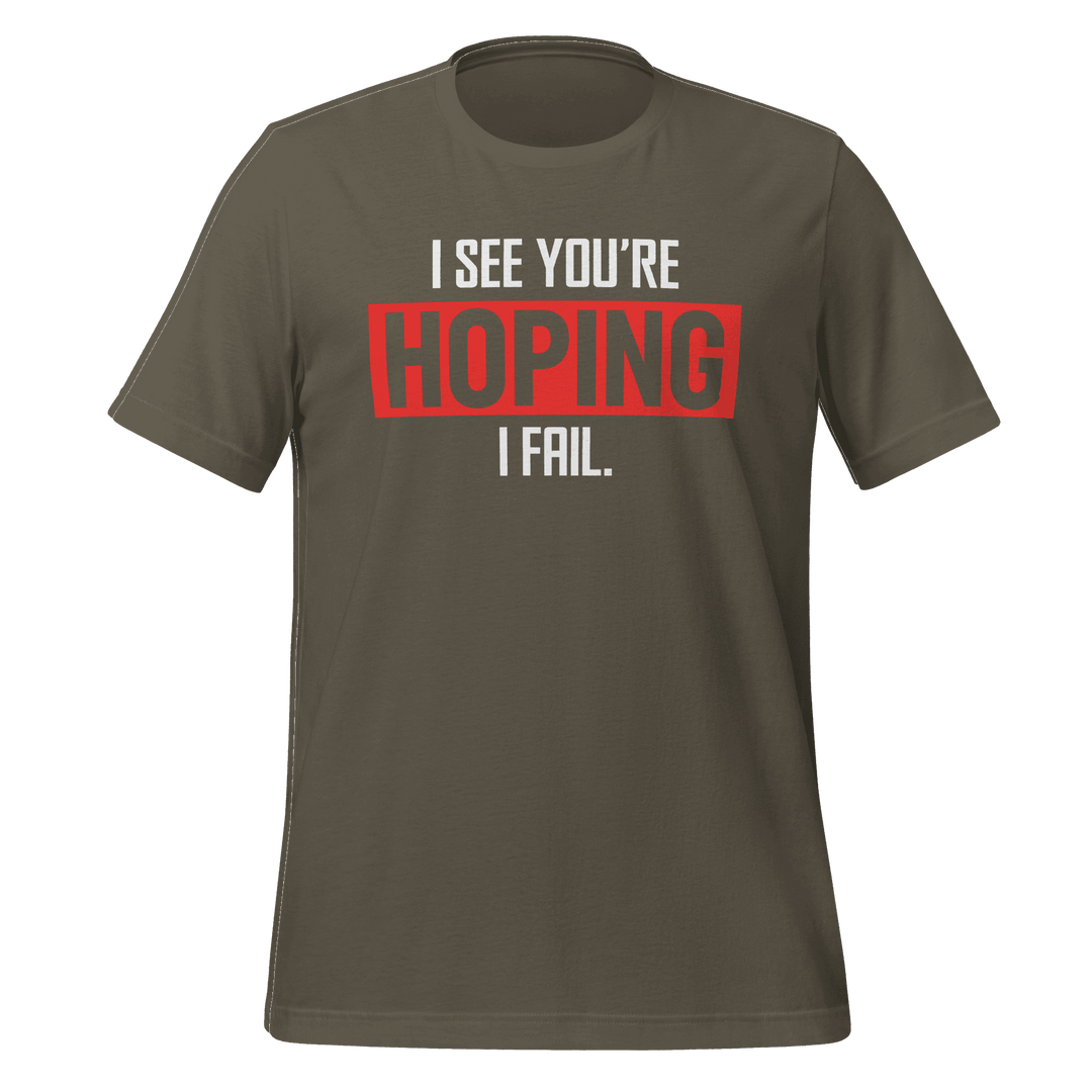You're Hoping I Fail T-Shirt Design