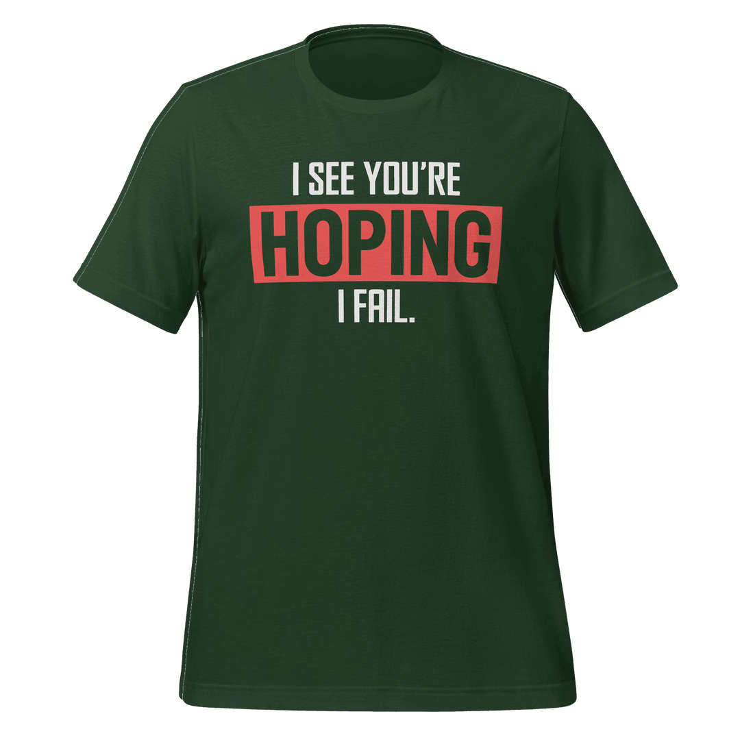 You're Hoping I Fail T-Shirt Design