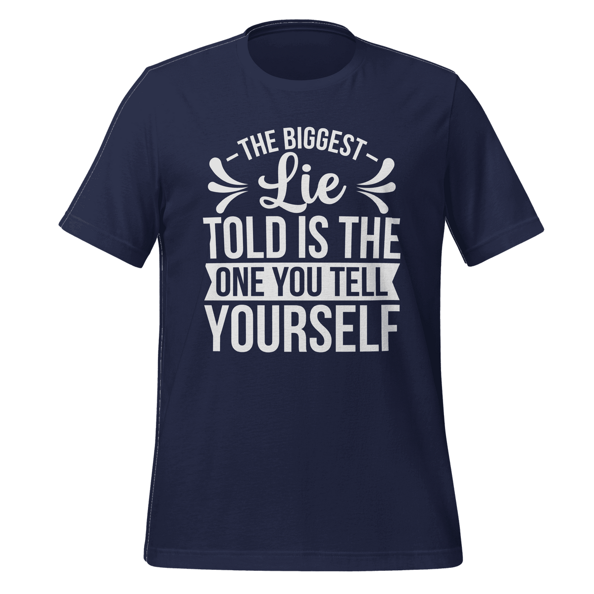 The Biggest Lie Told t-shirt design