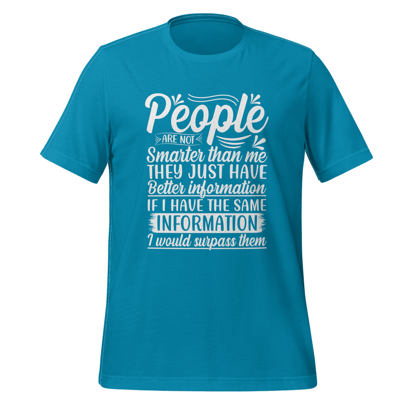 People Are Not Smarter Then Me T-shirt