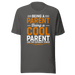 Being A Cool Parent T-shirt