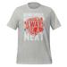 Remember! There Will Always Be A Next T-shirt