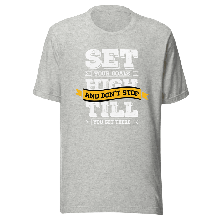 Set Your Goals High T-shirt