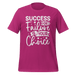 Success Or Failure Is Your Choice T-shirt