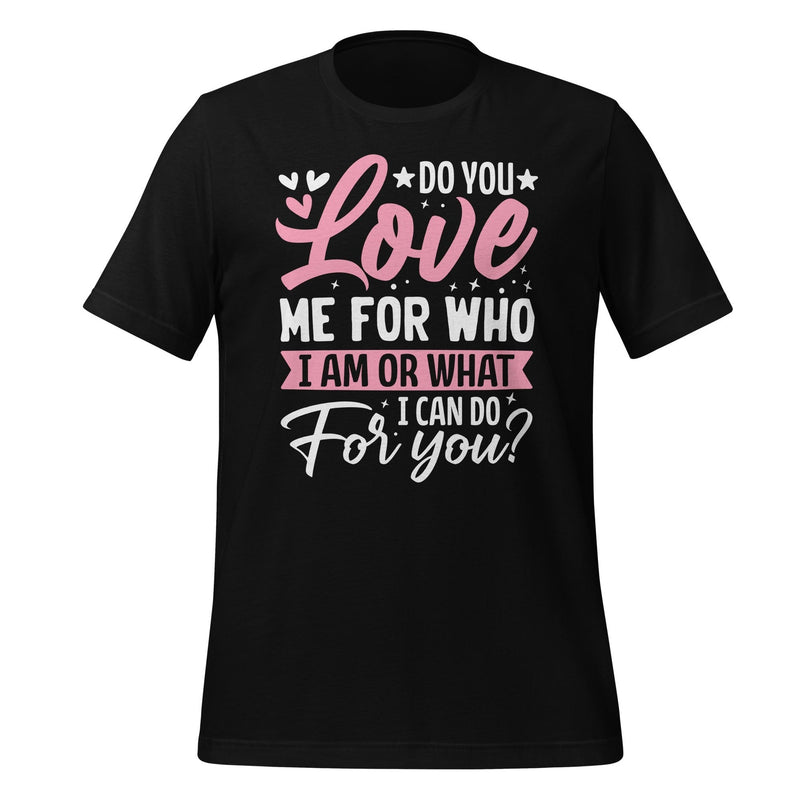 Do You Love Me T-Shirt Design - BR Fashions LLC