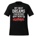 T-Shirt Design: My Best Dreams Tee - BR Fashions LLC