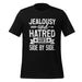 Jealousy and Hatred T-Shirt Design - Unique Graphic Tee