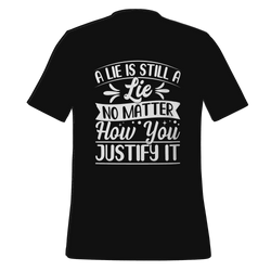 A Lie Is Still A Lie T-shirt