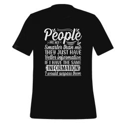 People Are Not Smarter Then Me T-shirt