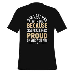 Don't Get Mad T-shirt