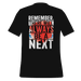Remember! There Will Always Be A Next T-shirt