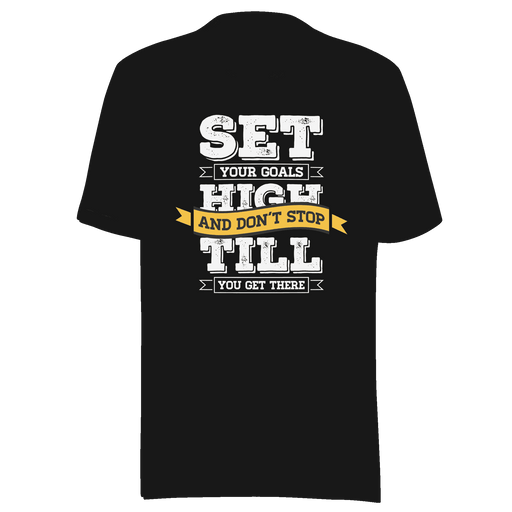 Set Your Goals High T-shirt