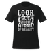 Whose Afraid Of Reality T-shirt