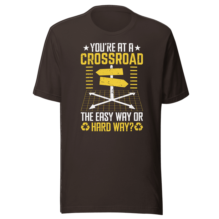 The Easy Way Or Hard Way? T-shirt