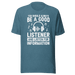 Be A Good Listener T-shirt