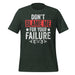 T-Shirt Design: Don't Blame Me for Your Failure
