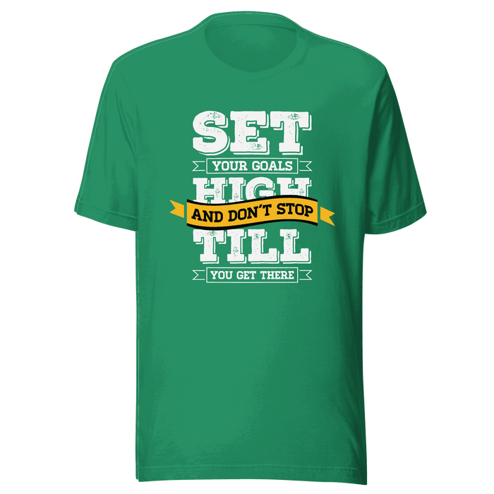 Set Your Goals High T-shirt